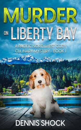 descargar libro Murder on Liberty Bay: A Pacific Northwest Cozy Culinary Mystery - Book 1 (Pacific Northwest Cozy Culinary series)