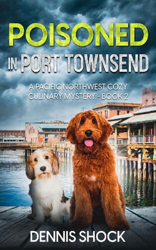 descargar libro Poisoned in Port Townsend: A Pacific Northwest Cozy Culinary Mystery - book 2 (Pacific Northwest Cozy Culinary series)