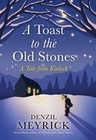 descargar libro A Toast to the Old Stones: A Tale from Kinloch (Tales from Kinloch)