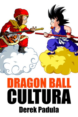 descargar libro Dragon Ball Cultura, Volumen 1: Origen