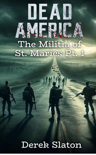 libro gratis Dead America - The Militia of St. Maries - Pt. 1