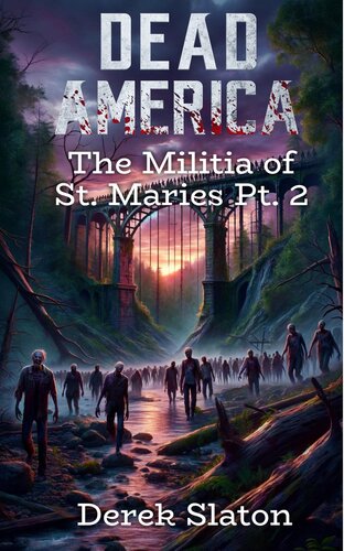 descargar libro Dead America - The Militia of St. Maries - Pt. 2