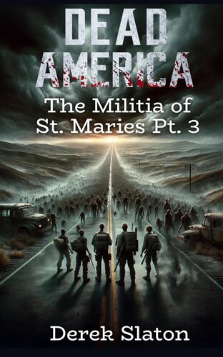 descargar libro Dead America - The Militia of St. Maries - Pt. 3