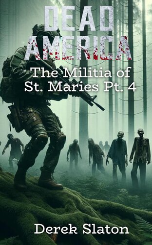 descargar libro Dead America - The MIlitia of St. Maries - Pt. 4