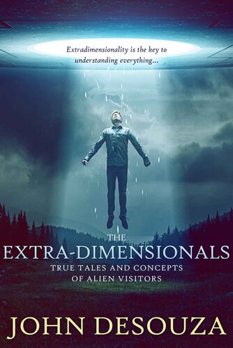 descargar libro The Extra-Dimensionals: True Tales and Concepts of Alien Visitors