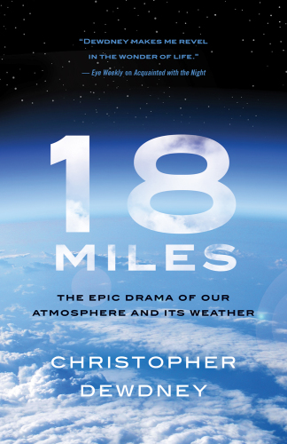 descargar libro 18 Miles: The Epic Drama of Our Atmosphere and Its Weather