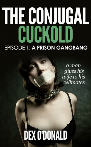 libro gratis The Conjugal Cuckold 1 A Prison Gangbang