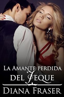 descargar libro La amante perdida del jeque (Reyes del desierto 3)