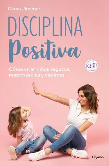 libro gratis Disciplina positiva: Cómo criar niños seguros, responsables y capaces