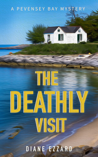 descargar libro The Deathly Visit (The Pevensey Bay Mysteries Book 1)