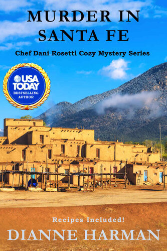 descargar libro Murder in Santa Fe: A Chef Dani Rosetti Cozy Mystery (Chef Dani Rosetti Cozy Mysteries Book 11)