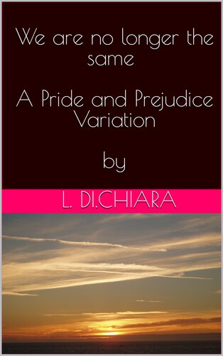 descargar libro We are no longer the same - A Pride and Prejudice Variation