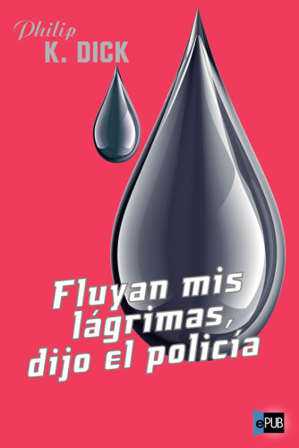 libro gratis Fluyan mis lágrimas dijo el policía