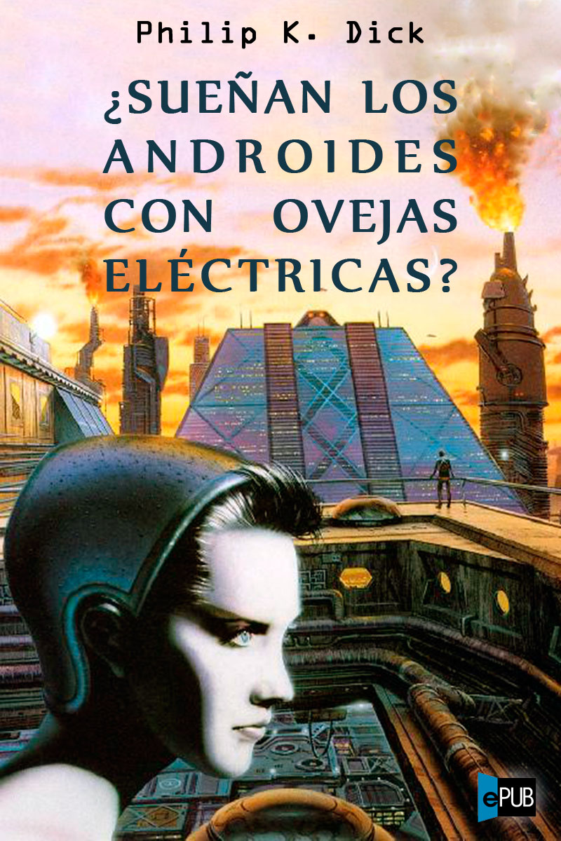 libro gratis ¿Sueñan los Androides con Ovejas Eléctricas?