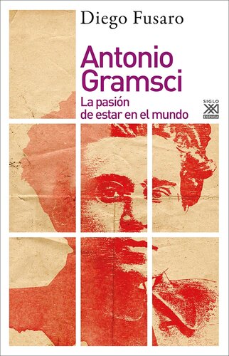 libro gratis Antonio Gramsci. La pasión de estar en el mundo