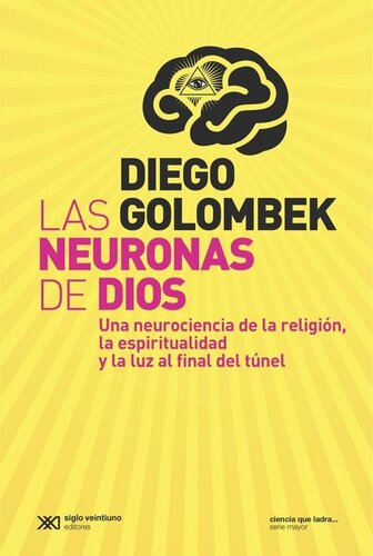 descargar libro Las neuronas de Dios: Una neurociencia de la religi?n, la espiritualidad y la luz al final del t?nel (Ciencia que ladra? Serie mayor) (Spanish Edition)