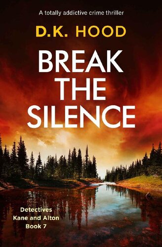 descargar libro Break the Silence: A totally addictive crime thriller (Detectives Kane and Alton Book 7)