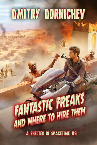 descargar libro Fantastic Freaks and Where to Hire Them (A Shelter in Spacetime Book 3): A LitRPG Apocalypse Series