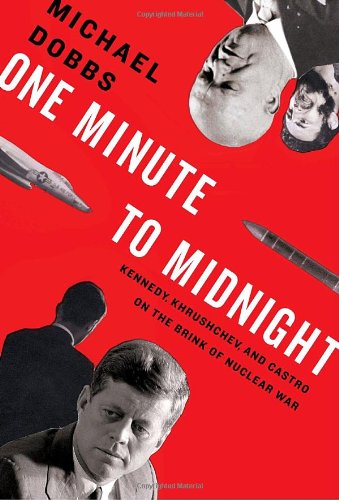 descargar libro One minute to midnight: Kennedy, Khrushchev, and Castro on the brink of nuclear war