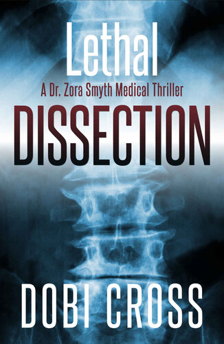 descargar libro Lethal Dissection (Dr. Zora Smyth Medical Thriller Series Book 1)