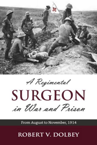 descargar libro A Regimental Surgeon in War and Prison: From August to November 1914