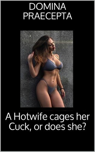 descargar libro A Hotwife cages her Cuck, or does she?