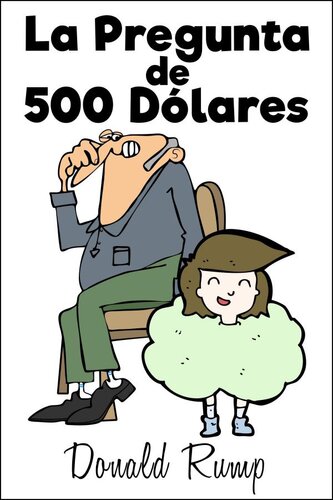 descargar libro La Pregunta de 500 Dólares