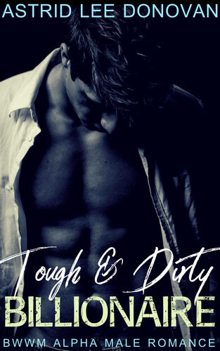 descargar libro TOUGH & DIRTY BILLIONAIRE: BWWM ALPHA MALE ROMANCE