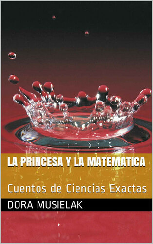 libro gratis La Princesa y la Matematica: Cuentos de Ciencias Exactas (Spanish Edition)