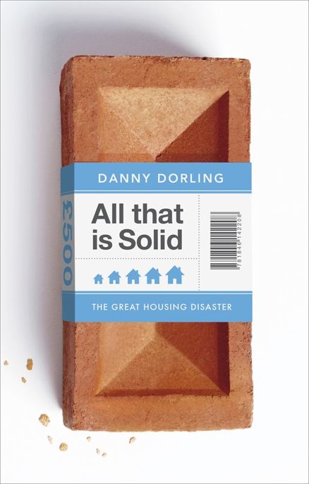 libro gratis All That Is Solid: The Great Housing Disaster