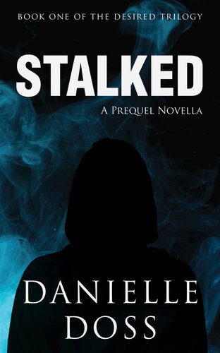 descargar libro STALKED Book One of The Desired Trilogy