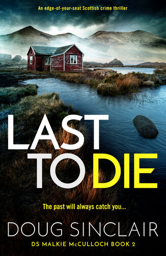 libro gratis Last to Die: A totally gripping Scottish crime thriller (DS Malkie McCulloch Book 2)