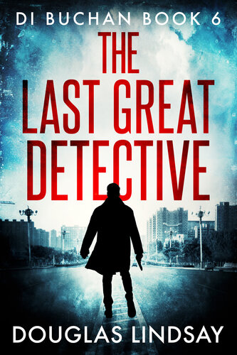 descargar libro The Last Great Detective (DI Buchan Book 6)