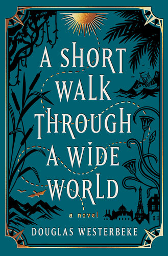 descargar libro A Short Walk Through a Wide World : A Novel