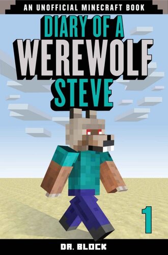 descargar libro Diary of a Werewolf Steve, Book 1: (an unofficial Minecraft book)