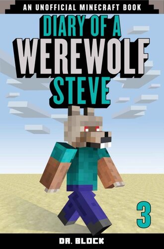 descargar libro Diary of a Werewolf Steve, Book 3: (an unofficial Minecraft book)