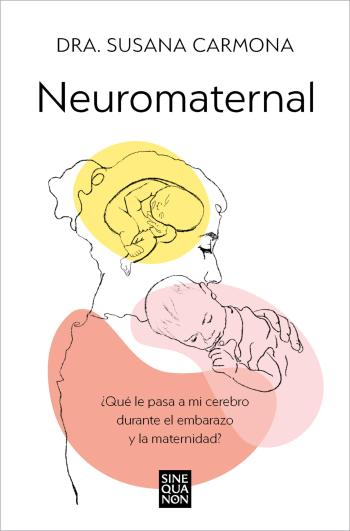 libro gratis Neuromaternal: ¿Qué le pasa a mi cerebro durante el embarazo y la maternidad?