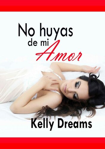 libro gratis No huyas de mi amor (Spanish Edition)