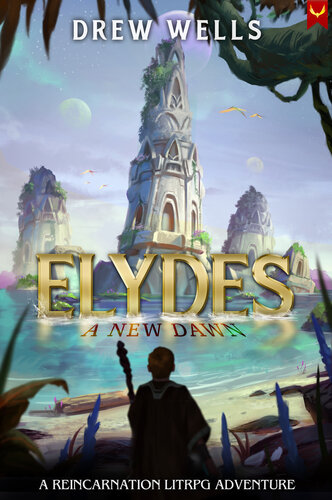 descargar libro Elydes: A New Dawn: A LitRPG Adventure