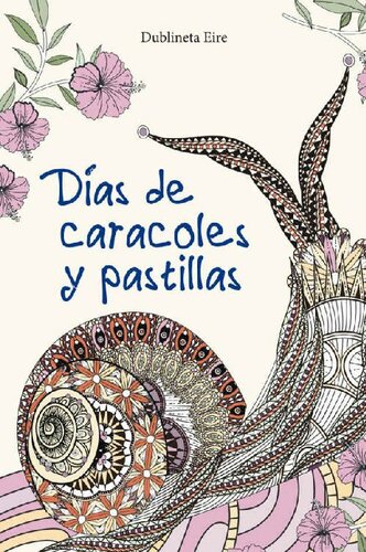 descargar libro Días de caracoles y pastillas