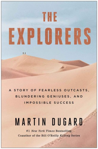 descargar libro The Explorers: A Story of Fearless Outcasts, Blundering Geniuses, and Impossible Success