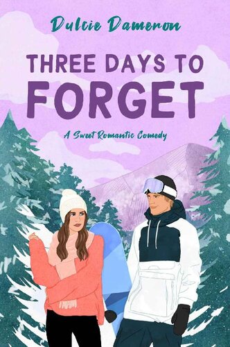 descargar libro Three Days to Forget: A Sweet Romantic Comedy (West Coast Slopes Book 1)