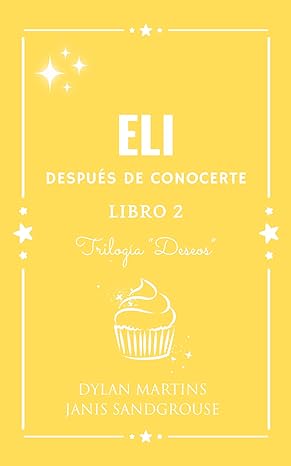 descargar libro Eli: Después de conocerte (Trilogía «Deseos» #02)