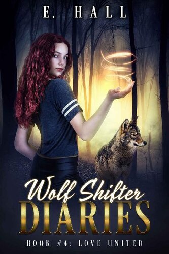 descargar libro Wolf Shifter Diaries: Love United (Sweet Paranormal Wolf & Fae Fantasy Romance Series Book 4)