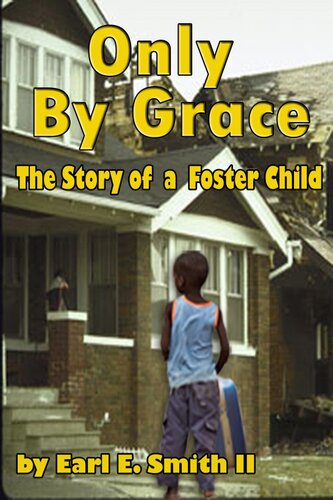 descargar libro Only By Grace: The Story of a Foster Child