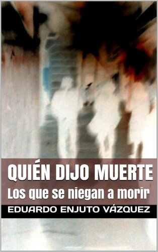 libro gratis QUIÉN DIJO MUERTE: Los que se niegan a morir