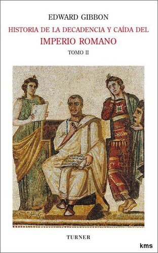 libro gratis (Historia De La Decadencia Y Caída Del Imperio Romano 02) Años 312 a 582