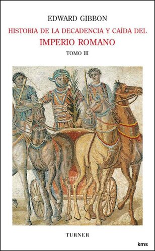 descargar libro (Historia De La Decadencia Y Caída Del Imperio Romano 03) Años 412 a 1055