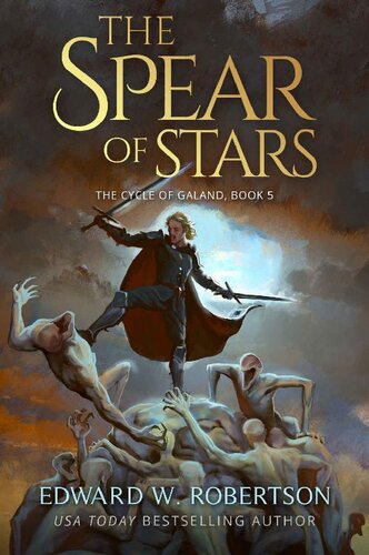 descargar libro The Spear of Stars (The Cycle of Galand Book 5)