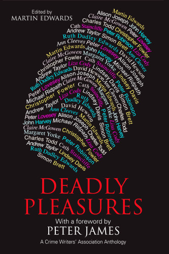 descargar libro Deadly Pleasures: A Crime Writers' Association Anthology